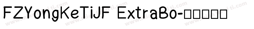 FZYongKeTiJF ExtraBo字体转换